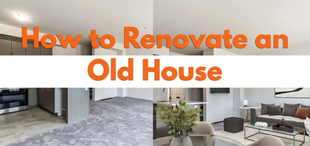 How to Renovate an Old House