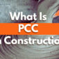 What Is PCC in Construction 85x85