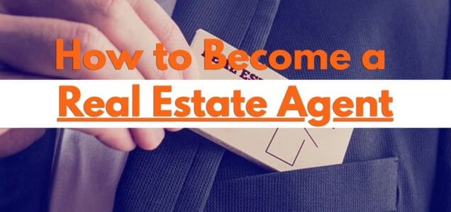 How to Become a Real Estate Agent