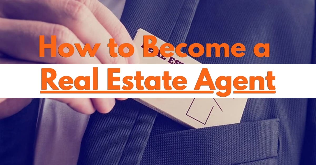 How to Become a Real Estate Agent