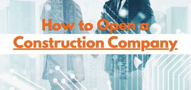 How to Open a Construction Company