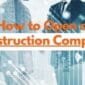 How to Open a Construction Company 85x85