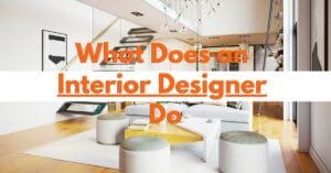 What Does an Interior Designer Do