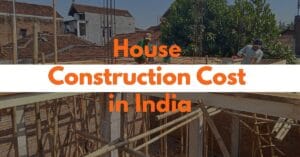 House Construction Cost in India