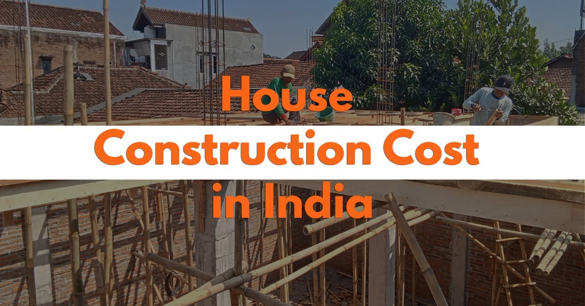 House Construction Cost in India