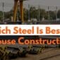 which steel is best  85x85