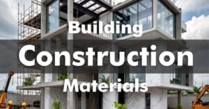 Building Construction Materials